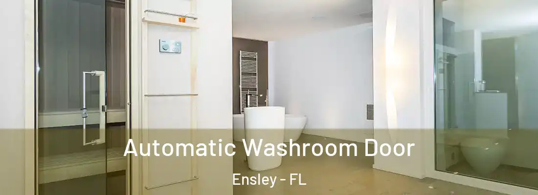 Automatic Washroom Door Ensley - FL
