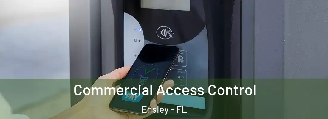  Commercial Access Control Ensley - FL