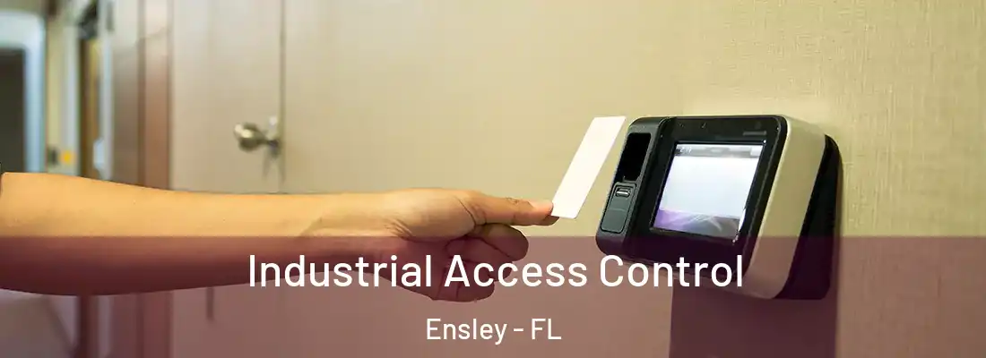  Industrial Access Control Ensley - FL