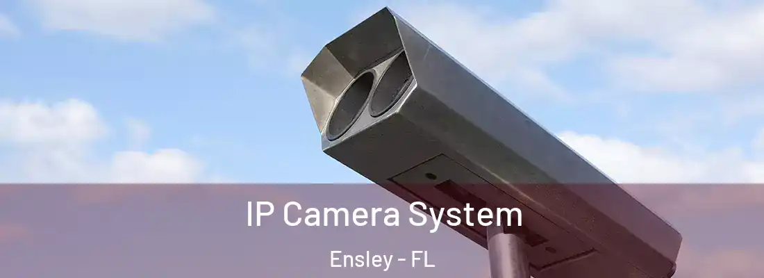  IP Camera System Ensley - FL