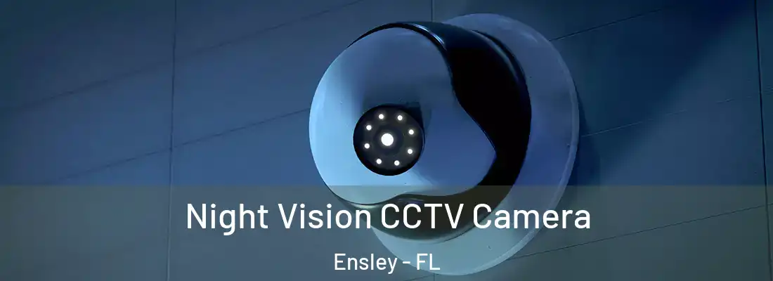 Night Vision CCTV Camera Ensley - FL