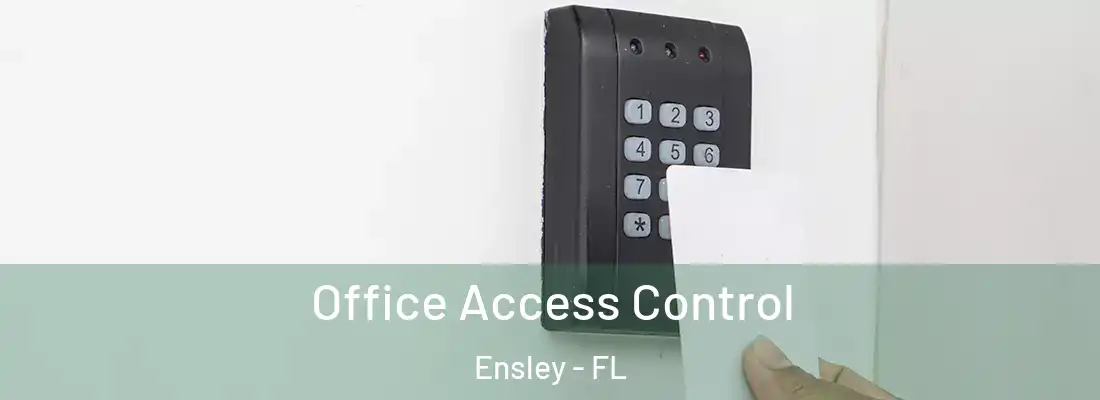  Office Access Control Ensley - FL