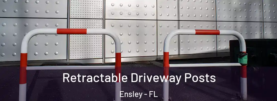  Retractable Driveway Posts Ensley - FL