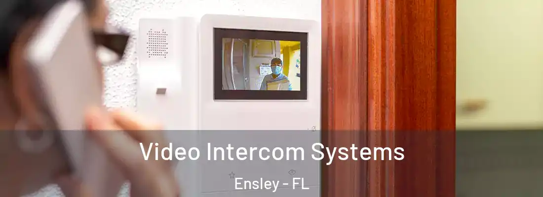  Video Intercom Systems Ensley - FL